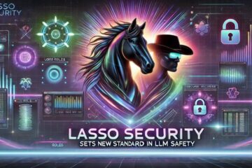 Lasso Security Sets New Standard in LLM Safety