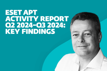 ESET APT Activity Report Q2 2024–Q3 2024: Key findings