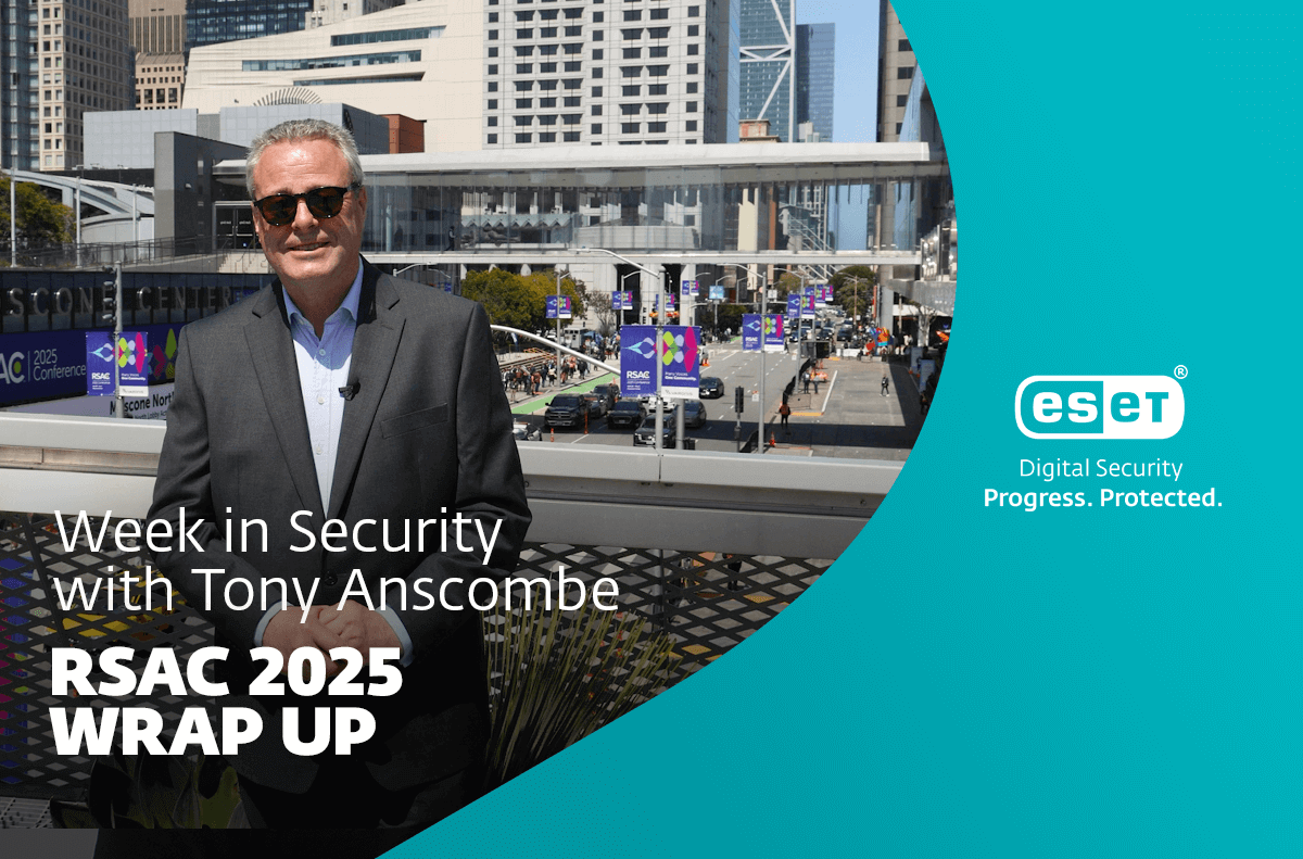 It's a wrap! RSAC 2025 highlights – Week in security with Tony Anscombe
