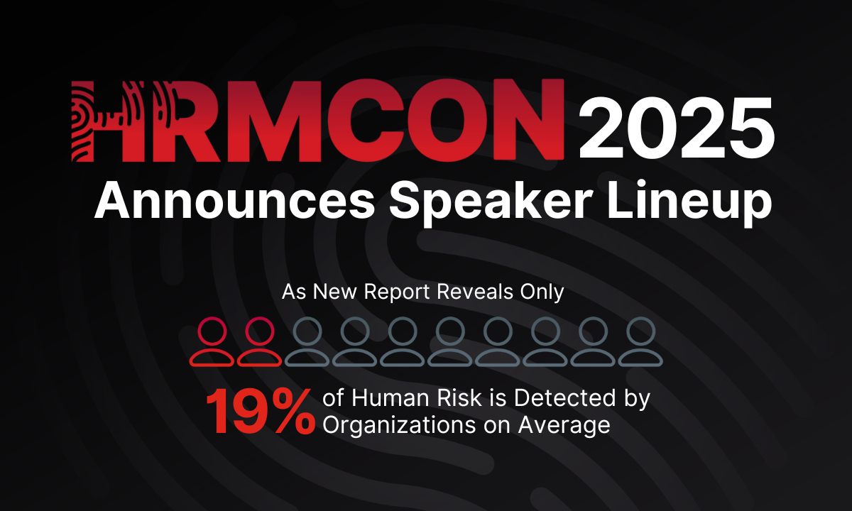 Living Security Unveils HRMCon 2025 Speakers as Report Finds Firms Detect Just 19% of Human Risk - Latest Hacking News
