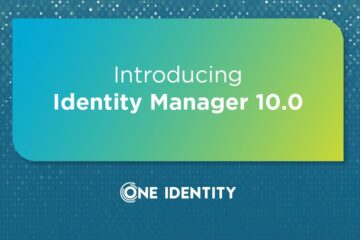 One Identity Unveils Major Upgrade to Identity Manager, Strengthening Enterprise Identity Security - Latest Hacking News