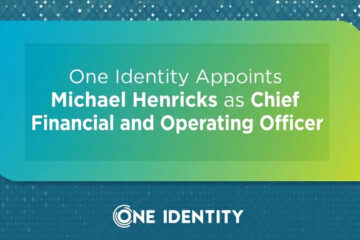 One Identity Appoints Michael Henricks as Chief Financial and Operating Officer - Latest Hacking News