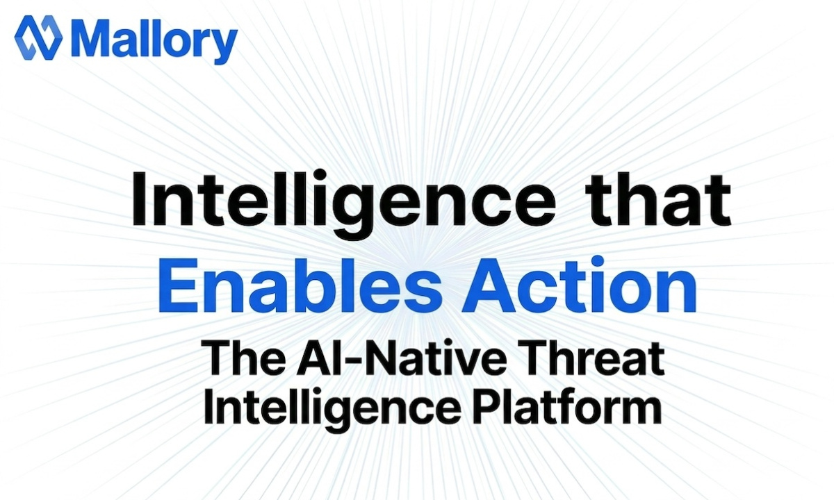Mallory Launches AI-Native Threat Intelligence Platform, Turning Global Threat Data Into Prioritized Action - Latest Hacking News