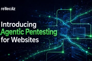 Reflectiz Launches Agentic Pentesting for Websites: Up to 10x Coverage vs Conventional Pentests - Latest Hacking News